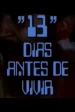 13 Días antes de vivir