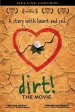 Dirt! the Movie