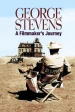 George Stevens: A Filmmaker's Journey