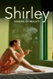 Shirley: Visions of Reality