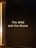 The Wild and the Brave