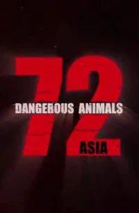 72 Dangerous Animals - Asia