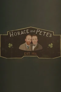 Horace and Pete