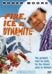 Fuego, nieve y dinamita