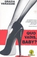 Quo Vadis, Baby?