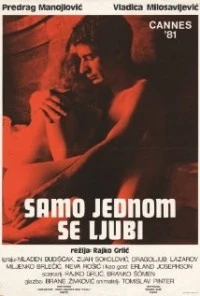 Samo jednom se ljubi