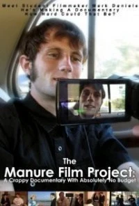 The Manure Film Project: A Crappy Documentary with Absolutely No Budget