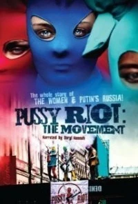 Free Pussy Riot: The Movie