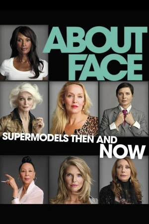 About Face (Supermodelos entonces y ahora)