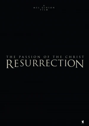 La pasión de Cristo: Resurrección