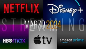 Todos los estrenos de Marzo en Netflix, HBO Max, Disney+, Prime Video y Apple tv