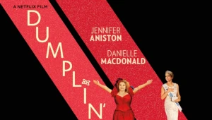 Primer tráiler de Dumplin' protagonizado por Jennifer Aniston para Netflix