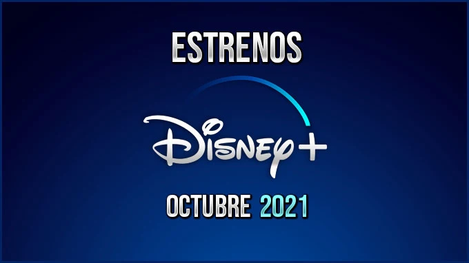 Estrenos Disney + Octubre