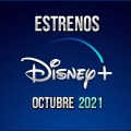 Noticia Estrenos Disney + Octubre