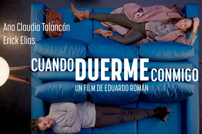 Erik Elías y Ana Claudia Talancón protagonizan 'Cuando Duerme Conmigo'