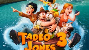 'Tadeo Jones 3': Estrena tráiler final y nuevo póster