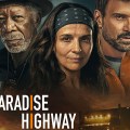 Noticia ‘Paradise Highway’: Estrenado el tráiler de lo último de Morgan Freeman y Juliette Binoche