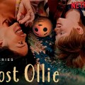 Noticia Netflix estrena el conmovedor tráiler de 'Lost Ollie'