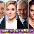 Noticia Famosos que cumplen años hoy (4 de agosto)