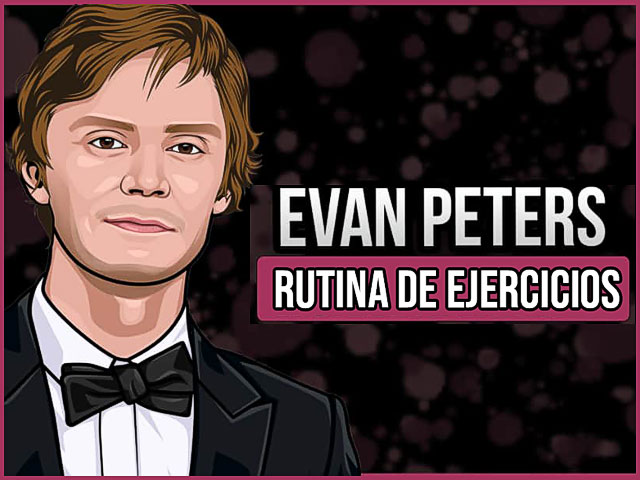 Rutina de ejercicios de Evan Peters
