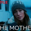 Noticia 'The Mother': Todo lo que necesitas saber sobre la nueva película de acción de J.Lo