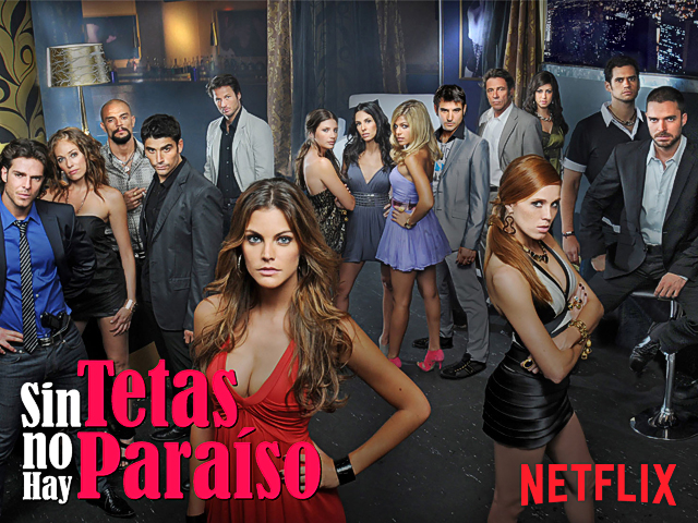 Sin tetas no hay paraíso llega a Netflix, repasamos el antes y el después de sus protagonistas