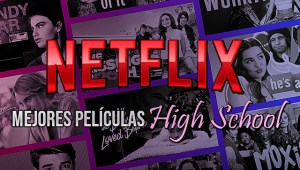 Las mejores películas de High School (Instituto) de Netflix