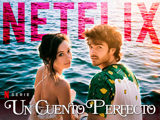 Un cuento perfecto: Todo sobre la nueva serie de Netflix que te atrapará