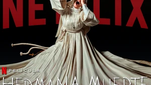 ¡Prepárate para temblar! 'Hermana Muerte'  de Netflix revela su espeluznante tráiler