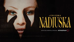 El enigma Nadiuska: La docuserie que revela el misterio de la estrella del Destape