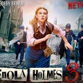 Noticia Netflix ya esta trabajando en la emocionante tercera entrega de 'Enola Holmes'
