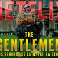 Noticia Netflix desvela un adelanto exclusivo de 'The Gentlemen', la nueva serie de Guy Ritchie
