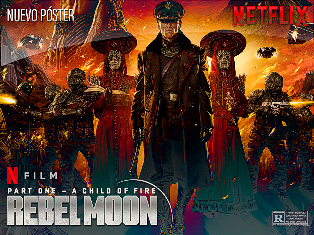 Zack Snyder desvela un póster exclusivo de 'Rebel Moon Part 1: A Child of Fire'