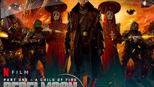Zack Snyder desvela un póster exclusivo de 'Rebel Moon Part 1: A Child of Fire'