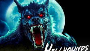 El tráiler de Hellhounds desata una guerra de hombres lobo