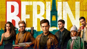 'Berlín' rompe récords en Netflix: La temporada 2 es inevitable