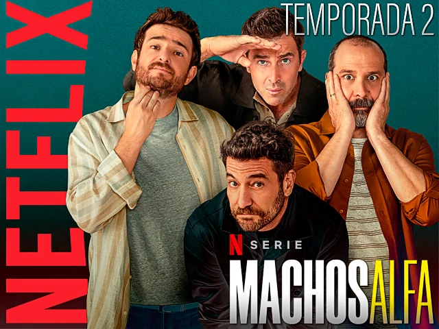 ¡Machos Alfa regresa con fuerza! Descubre la fecha de estreno de la temporada 2 en Netflix