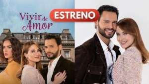 'Vivir de Amor', la nueva telenovela que retrata la envidia, llega a Las Estrellas