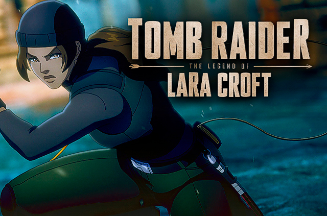 Netflix revela la fecha de estreno de ‘Tomb Raider: La Leyenda de Lara Croft’ en un nuevo tráiler