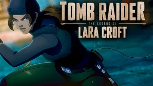 Netflix revela la fecha de estreno de ‘Tomb Raider: La Leyenda de Lara Croft’ en un nuevo tráiler