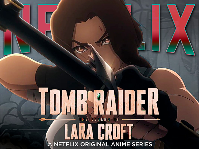 ¡Lara Croft regresa! Netflix lanza el tráiler de su nueva épica aventura