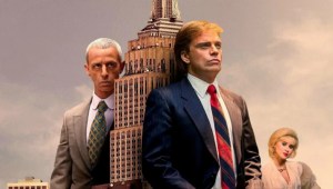 The Apprentice: El poder de Donald Trump; ambición desmedida,amoral, desalmado, Forjador de Imperios.