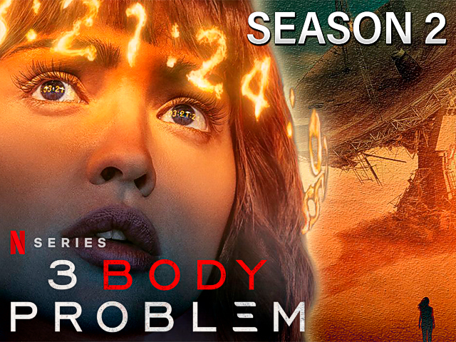La temporada 2 de 'El problema de los 3 cuerpos' desvela sus primeros detalles