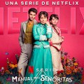 Noticia Netflix revela el tráiler de 'Manual para señoritas', la comedia romántica ideal para fans de Los Bridgerton