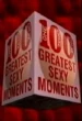 100 Greatest Sexy Moments