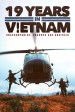 19 Years in Vietnam: Unaccompanied, Unarmed and Unafraid