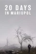 20 Days in Mariupol