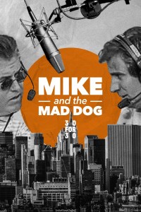 "30 for 30" Mike and the Mad Dog