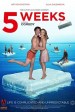 5 weeks