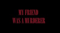 A Brookhaven Story: My Friend Was a Murderer